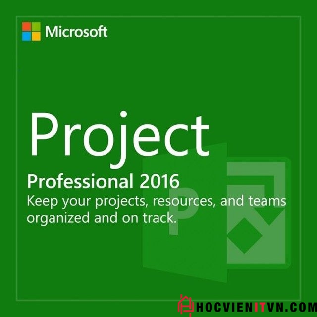 Giới thiệu về Microsoft Project 2016