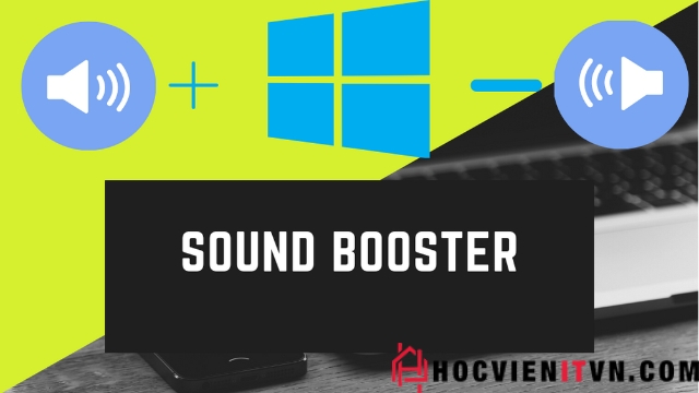 Letasoft Sound Booster hỗ trợ khuếch tán âm thanh lên gấp 5 lần so với âm thanh gốc