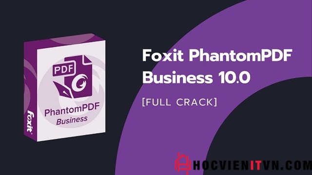 Link tải Foxit PhantomPDF 10 full